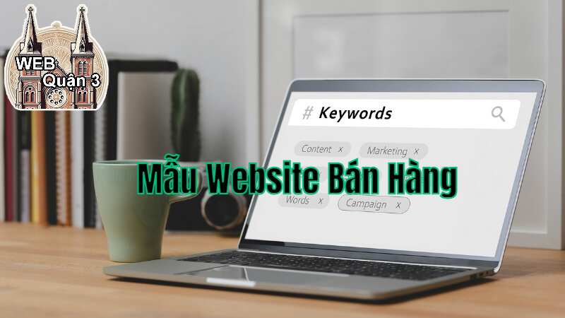 Các Mẫu Website Bán Hàng Đẹp Nhất Tại Web Quận 3