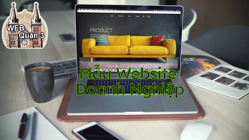 Các Mẫu Website Doanh Nghiệp Ấn Tượng Tại Web Quận 3