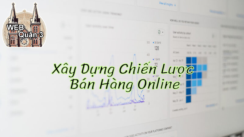 Cách Xây Dựng Chiến Lược Bán Hàng Online