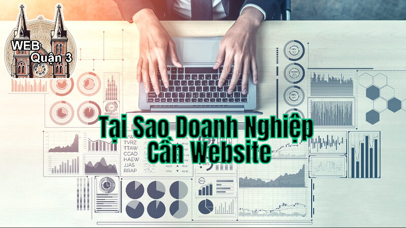 Tại Sao Doanh Nghiệp Cần Website